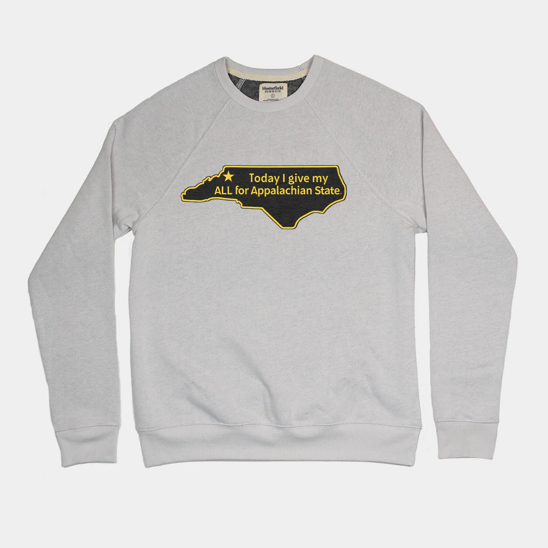 Today I Give My ALL For Appalachian State Crewneck